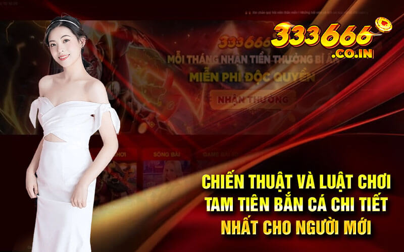 Chiến thuật và luật chơi tam tiên bắn cá chi tiết nhất cho người mới