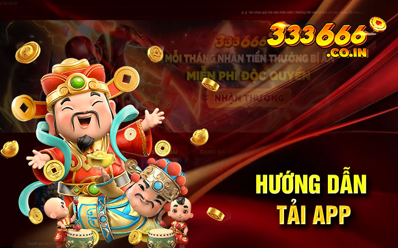 Hướng Dẫn Tải App 333666 Về Điện Thoại