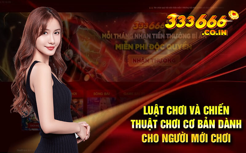 Luật chơi và chiến thuật chơi cơ bản dành cho người mới chơi