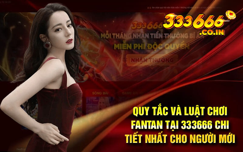 Quy tắc và luật chơi fantan tại 333666 chi tiết nhất cho người mới