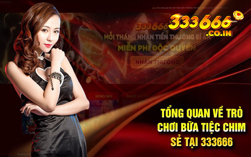 Tổng quan về trò chơi bữa tiệc chim sẻ tại 333666